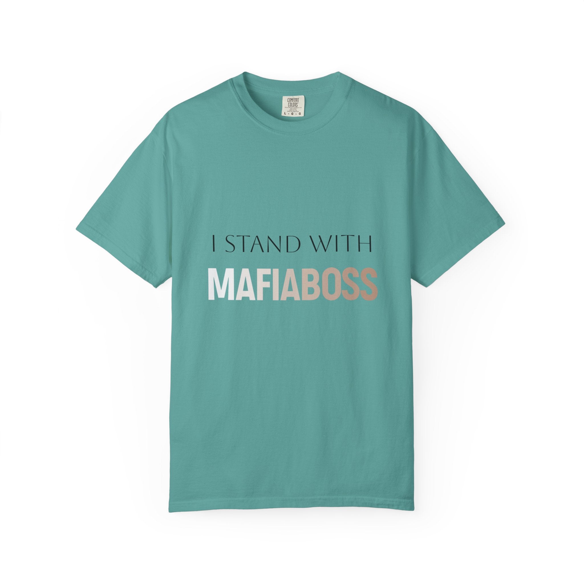I STAND WITH MAFIABOSS Unisex Garment-Dyed T-shirt