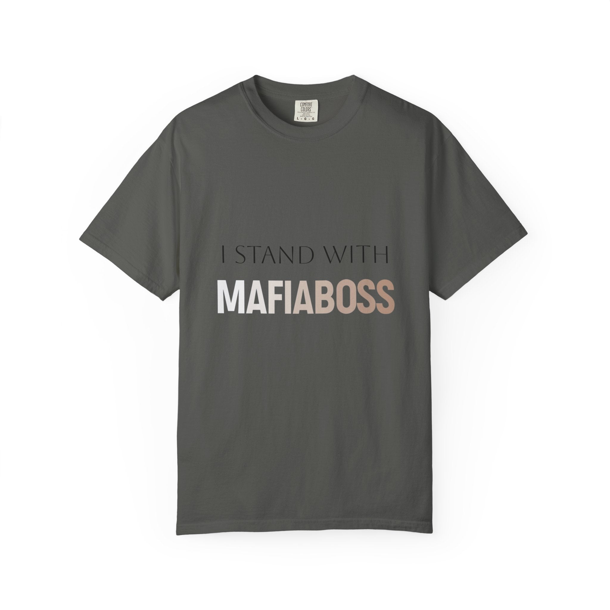 I STAND WITH MAFIABOSS Unisex Garment-Dyed T-shirt