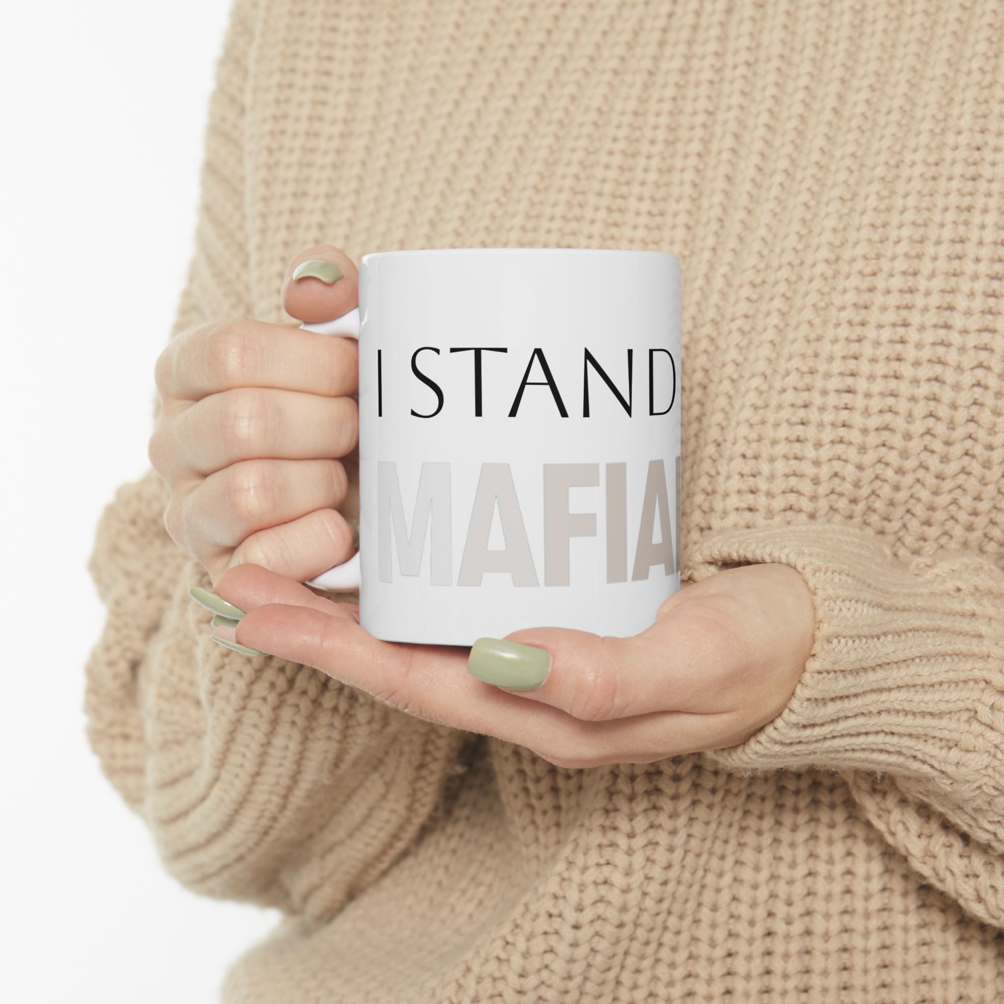 I stand with MAFIABOSS Ceramic Mug, (11oz, 15oz)