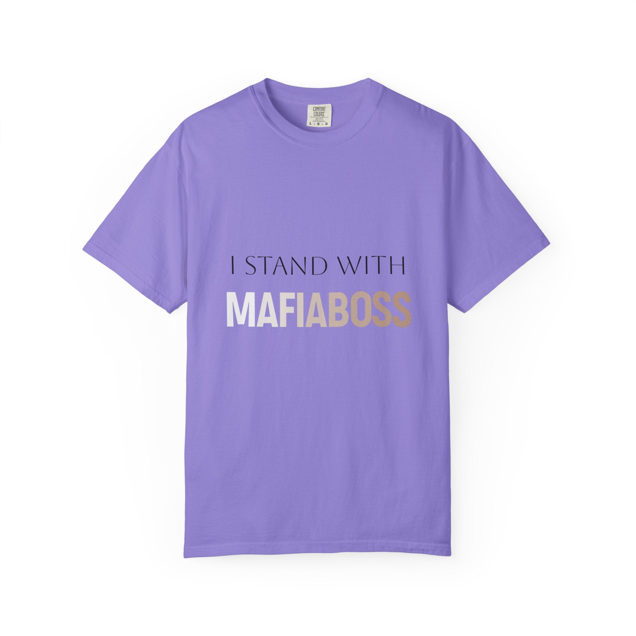 I STAND WITH MAFIABOSS Unisex Garment-Dyed T-shirt