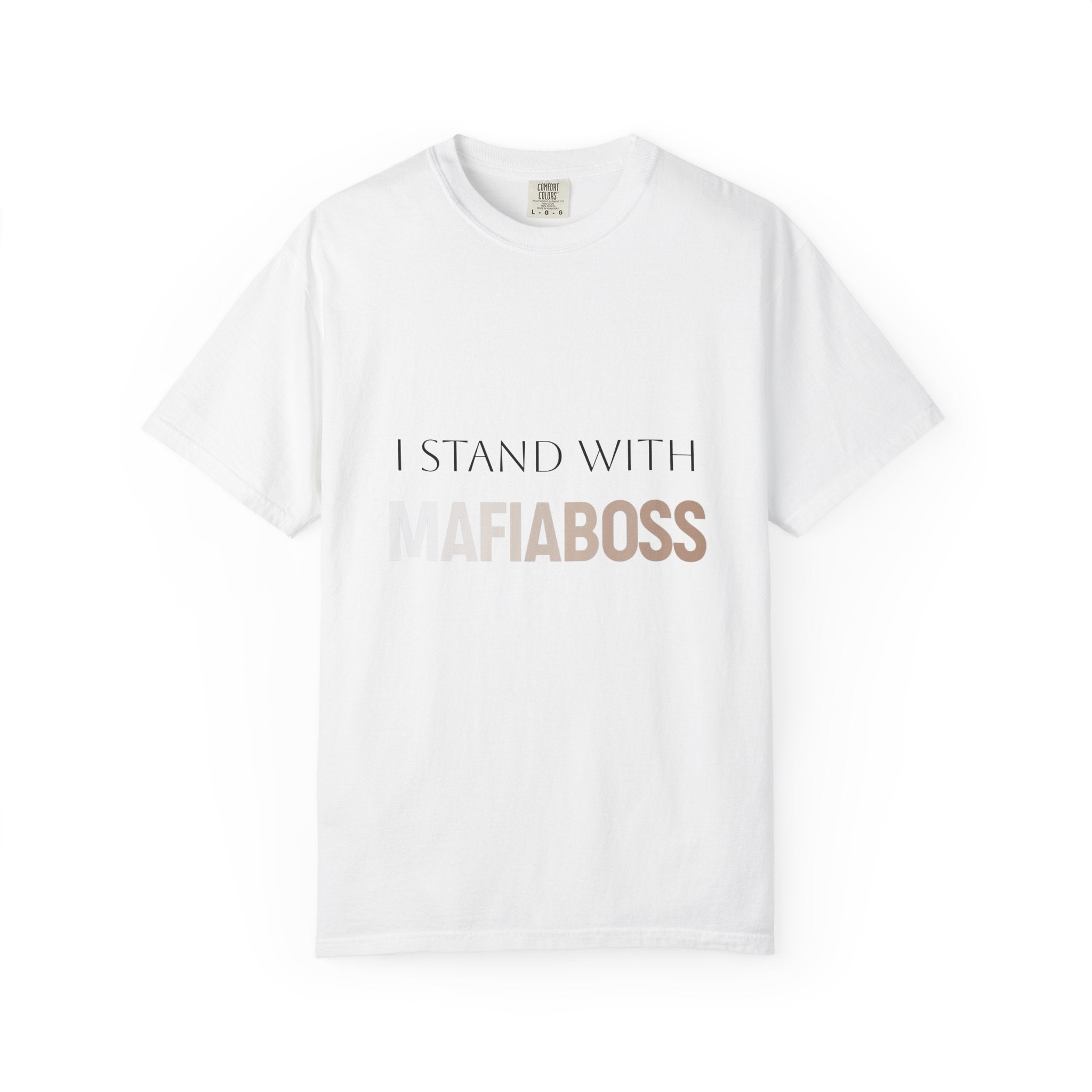 I STAND WITH MAFIABOSS Unisex Garment-Dyed T-shirt