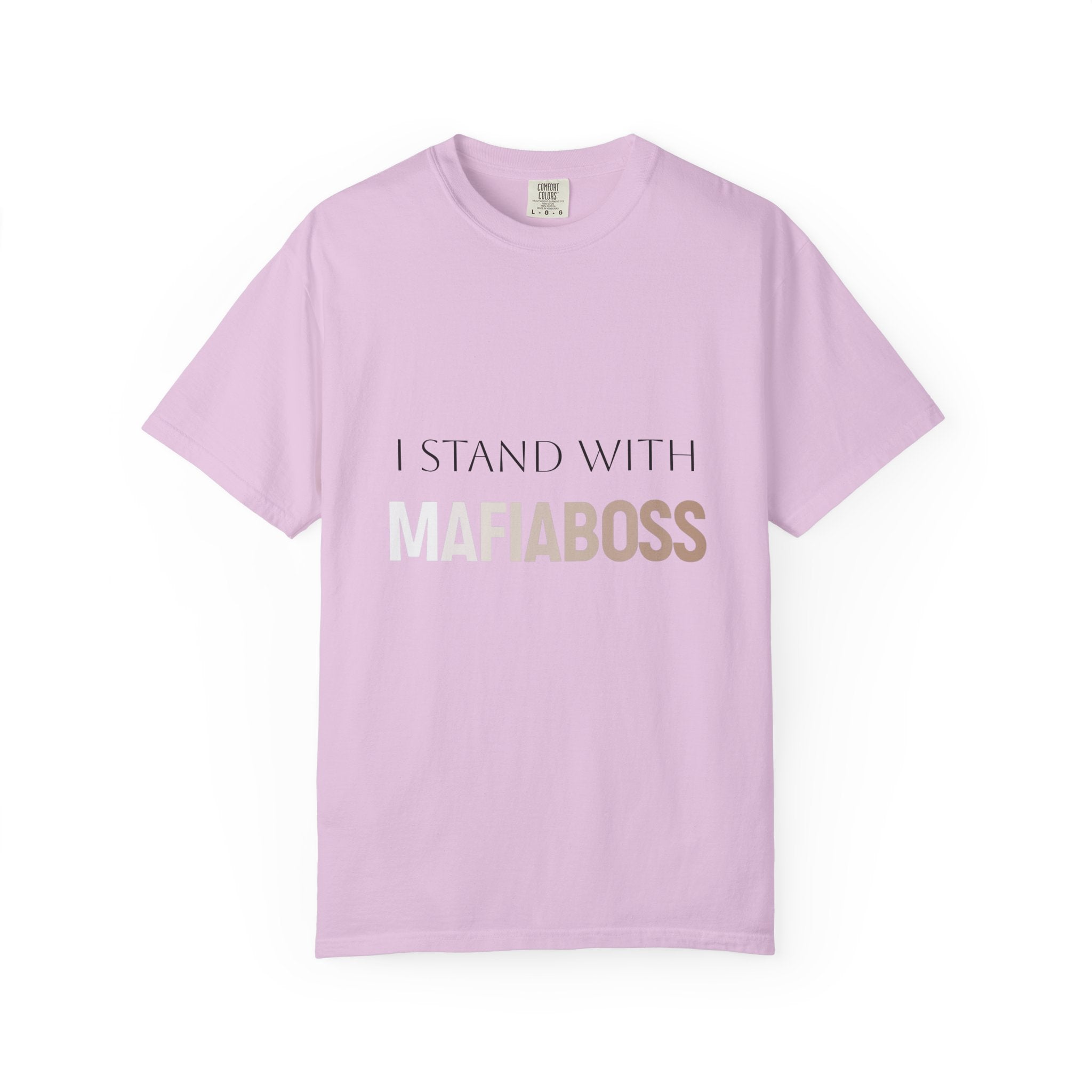 I STAND WITH MAFIABOSS Unisex Garment-Dyed T-shirt