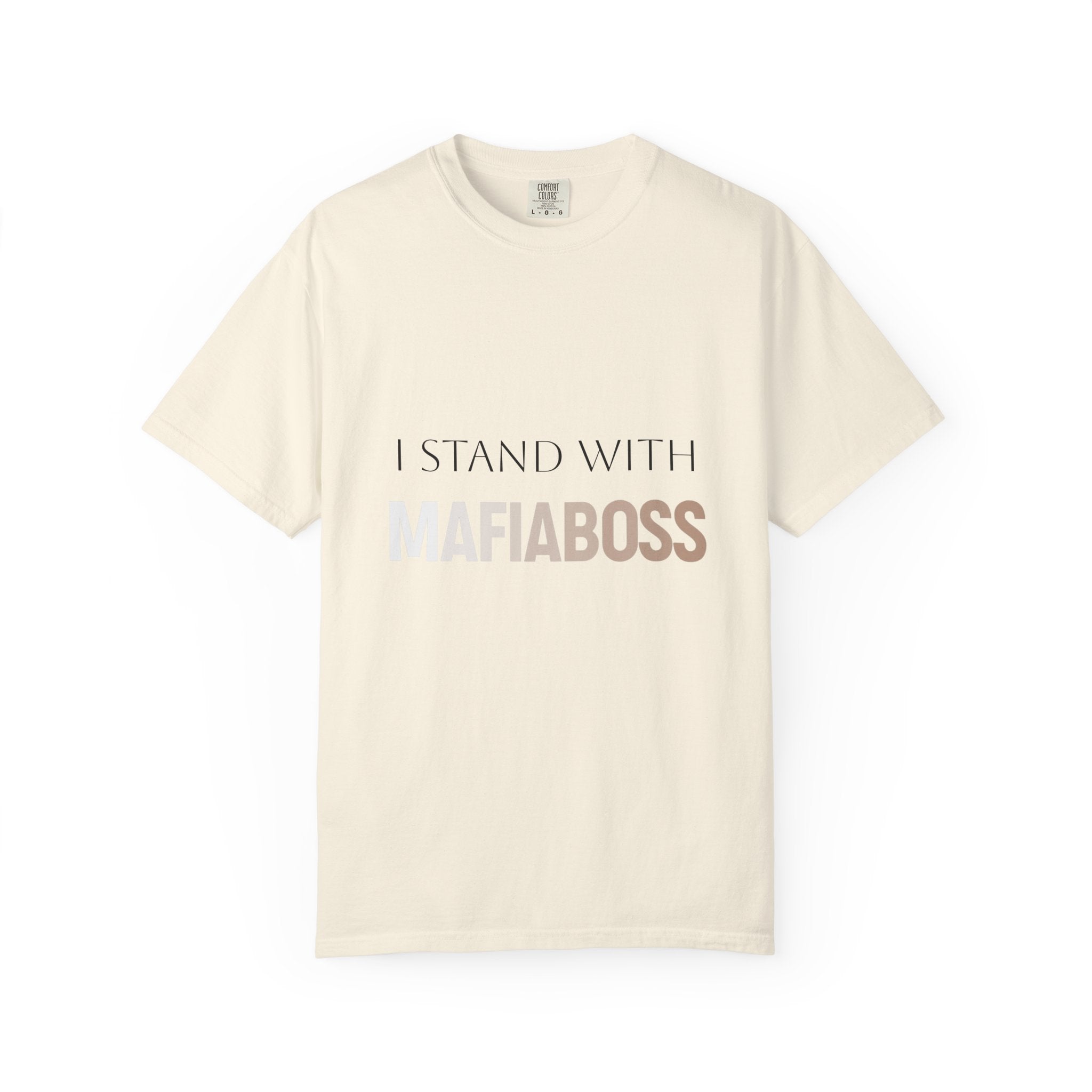 I STAND WITH MAFIABOSS Unisex Garment-Dyed T-shirt